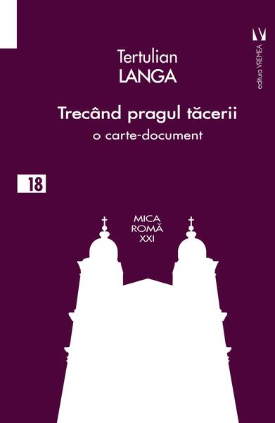 Trecând pragul tăcerii - Tertulian Langa - Vremea