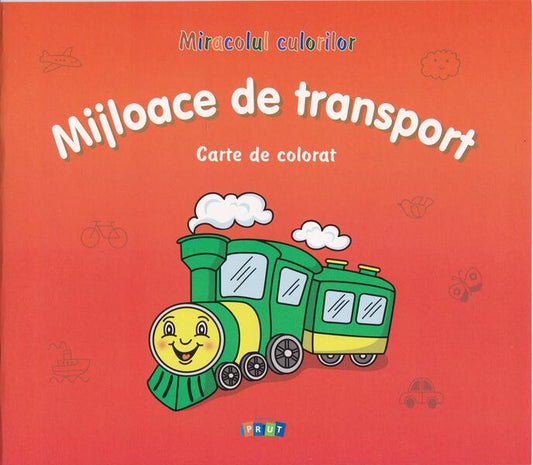 Mijloace de transport. Carte de colorat - Victoria Raţă - Prut