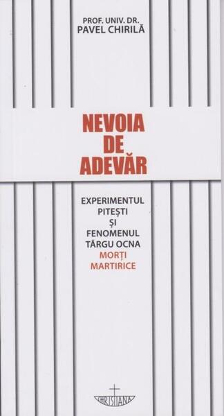 Nevoia de adevăr - Prof. univ. dr. Chirilă Pavel - Christiana