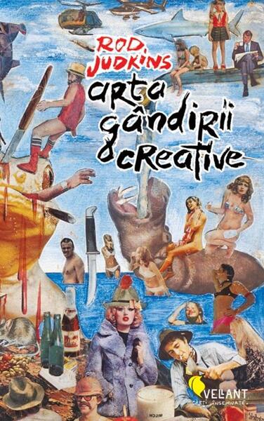 Arta gândirii creative - Paperback brosat - Rod Judkins - Vellant