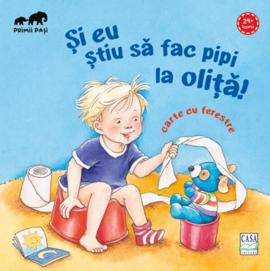 Și eu știu să fac pipi la oliță! Primii pași - Frauke Nahrgang - Casa