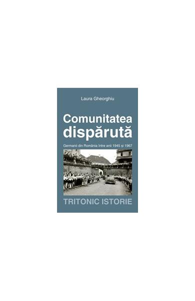 Comunitatea dispărută - Laura Gheorghiu - Tritonic