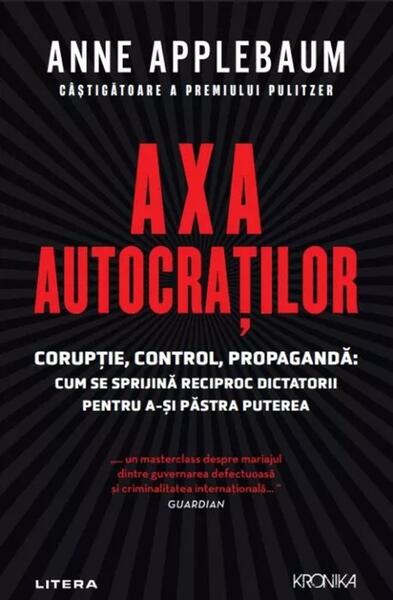 Axa autocraților - Anne Applebaum - Litera