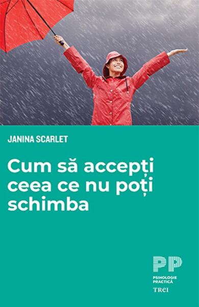 Cum să accepți ceea ce nu poți schimba - Janna Scarlet - Trei