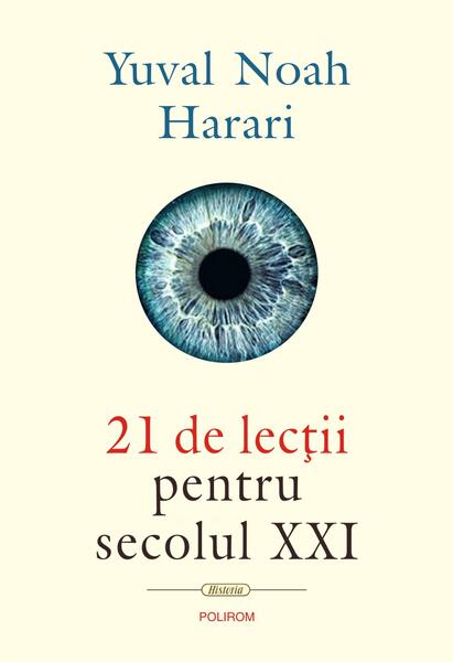21 de lecții pentru secolul XXI - Yuval Noah Harari