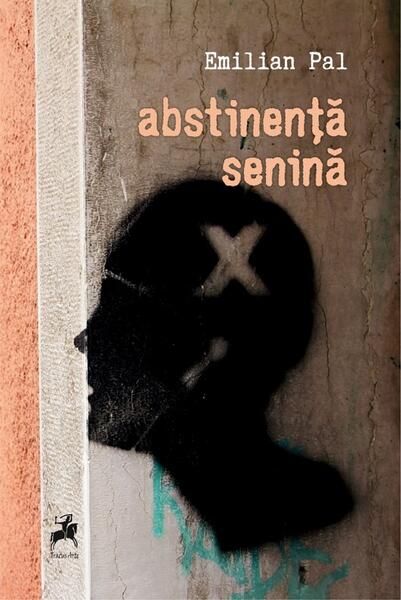 Abstinență senină - Emilian Pal