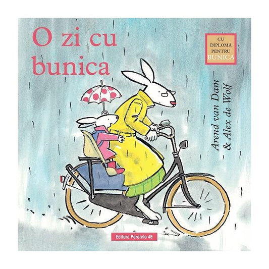 O zi cu bunica - Alex de Wolf, Arend van Dam - Paralela 45