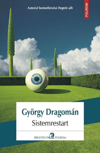 Sistemrestart - György Dragomán - Polirom