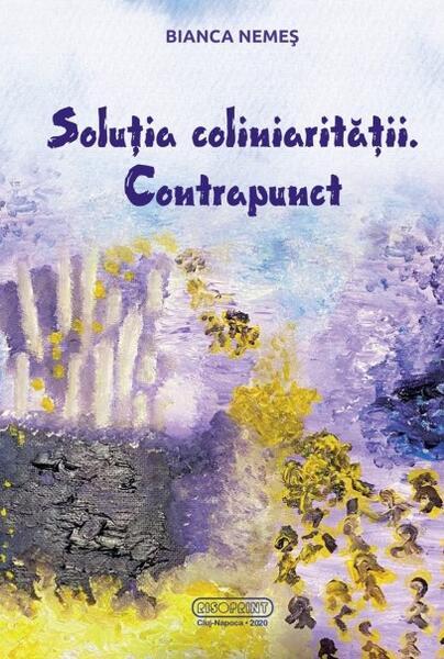 Soluția coliniarității. Contrapunct - Bianca Nemeș - Letras