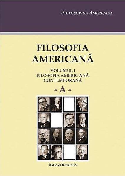 Filosofia americană (Vol. I). Filosofia americană contemporană A - Ratio et Revelatio