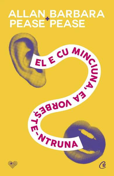 El e cu minciuna, ea vorbeşte-ntruna - Paperback brosat - Allan Pease, Barbara Pease - Curtea Veche