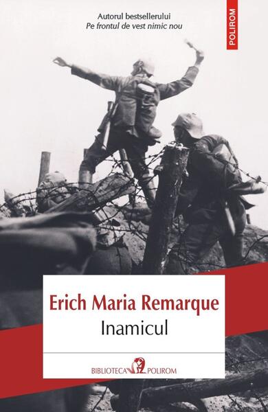 Inamicul - Erich Maria Remarque - Polirom