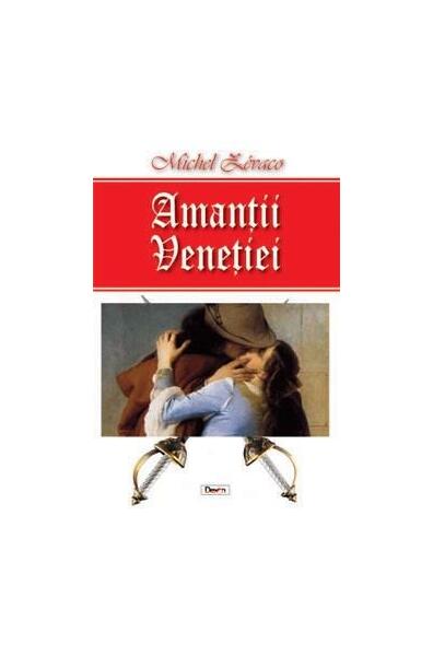 Amanții Veneției - Michel Zévaco
