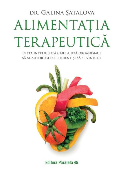 Alimentaţia terapeutică - Galina Șatalova - Paralela 45