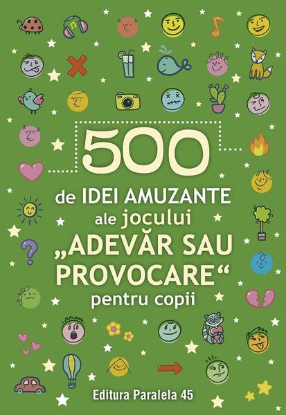 500 de idei amuzante ale jocului „Adevăr sau provocare” pentru copii - Paralela 45