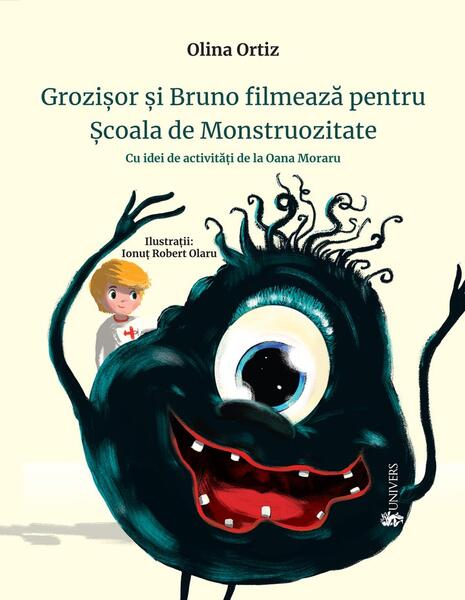 Grozișor și Bruno filmează pentru Școala de Monstruozitate - Olina Ortiz - Univers