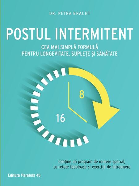 Postul intermitent - Petra Bracht - Paralela 45