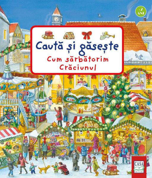 Cum sărbătorim Crăciunul. Caută și găsește - Anne Suess, Susanne Gernhäuser - Casa