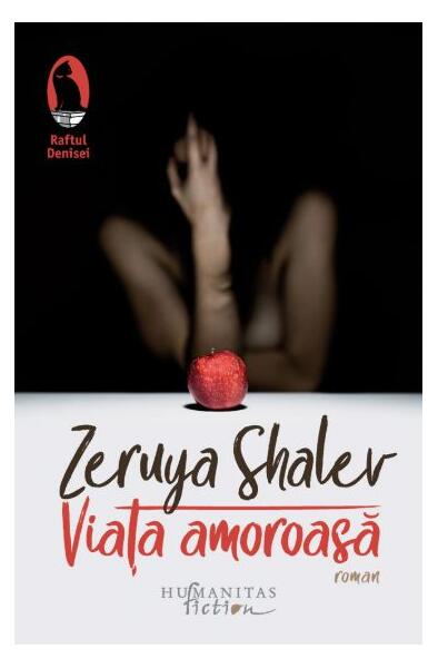 Viaţa amoroasă - Zeruya Shalev - Humanitas Fiction