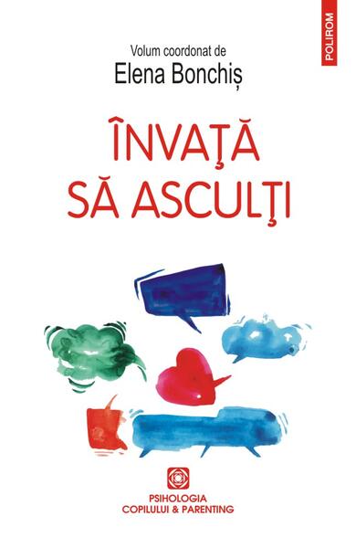 Învață să asculți - Elena Bonchiş - Polirom