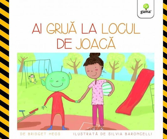 Ai grijă la locul de joacă - Gama