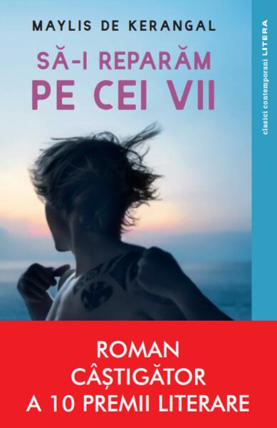 Să-i reparăm pe cei vii - Maylis de Kerangal - Litera