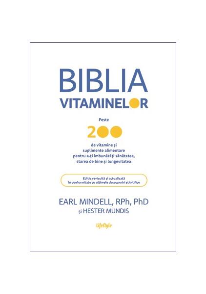 Biblia vitaminelor - Earl Mindell, Hester Mundis - Lifestyle