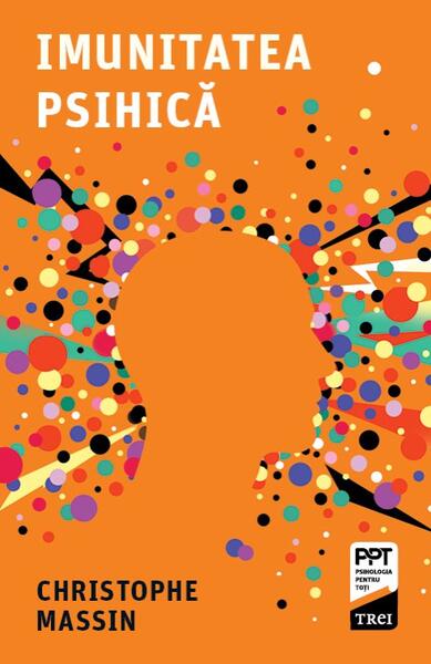 Imunitatea psihică - Paperback brosat - Trei