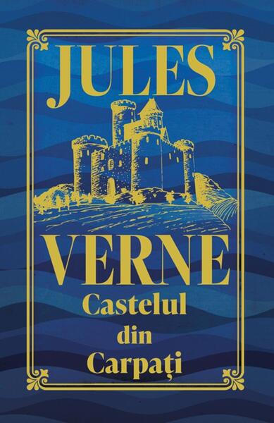Castelul din Carpați - Jules Verne - Didactica Publishing House