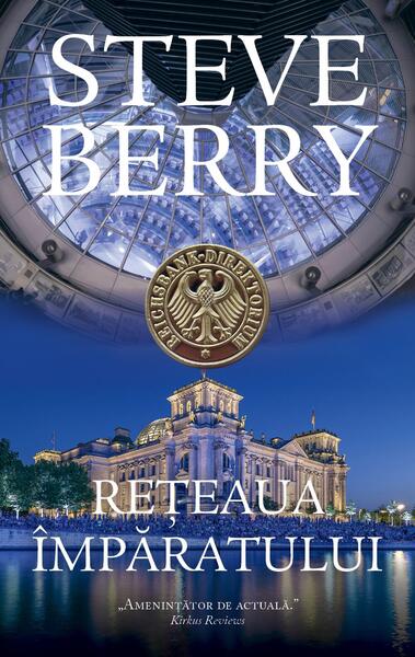 Rețeaua împăratului. Cotton Malone (Vol. 16) - PB - Steve Berry - RAO