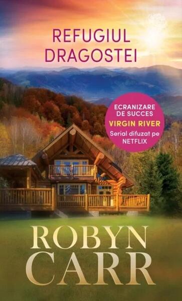 Refugiul dragostei (Vol. 2) - Robyn Carr - Litera