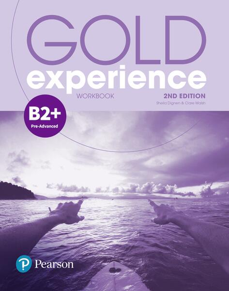 Gold Experience B2+ Workbook, 2nd Edition - Clare Walsh, Sheila Dignen - Pearson