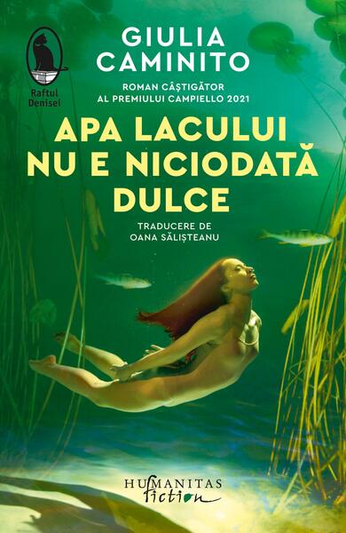 Apa lacului nu e niciodată dulce - Giulia Caminito - Humanitas Fiction
