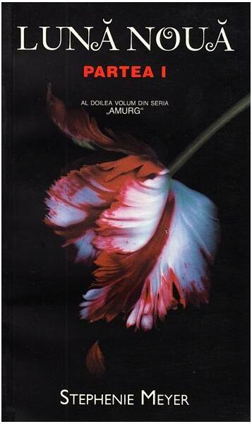 Lună nouă (partea I) Seria Amurg - Stephenie Meyer - RAO