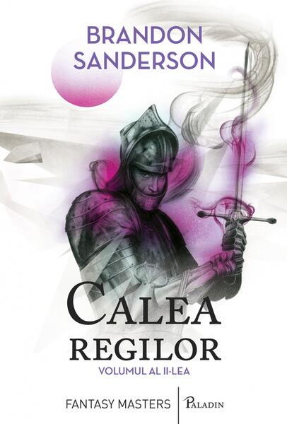 Calea regilor (Vol. 2) - Brandon Sanderson - Paladin