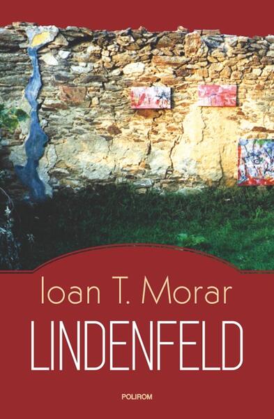 Lindenfeld - Ioan T. Morar - Polirom