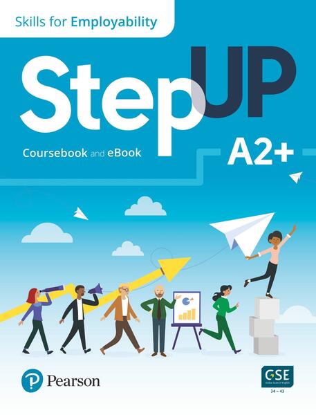 Step Up, Skills for Employability Self-Study A2+ (Student Book, eBook, Online Practice, Digital Resources) - Pearson