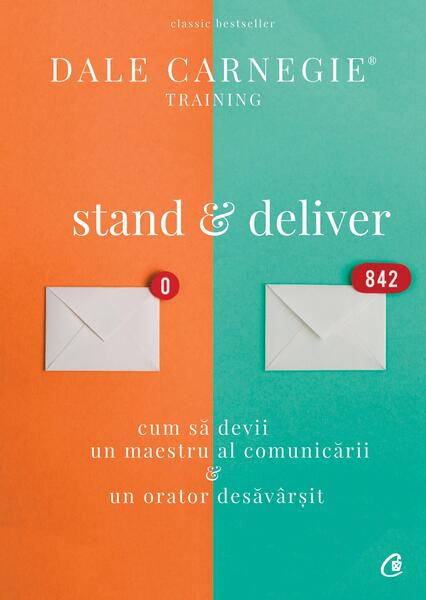 Stand & deliver - Dale Carnegie - Curtea Veche