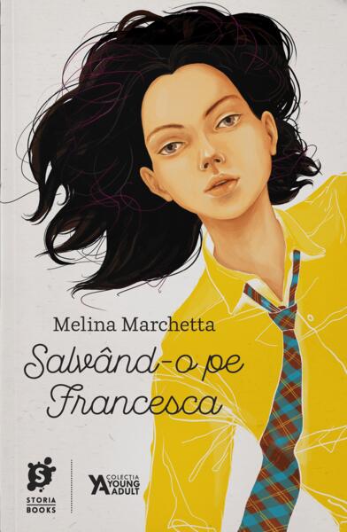 Salvând-o pe Francesca - Melina Marchetta - Storia Books
