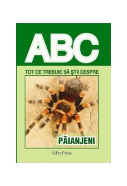 Tot ce trebuie să știi despre păianjeni - Erc Press