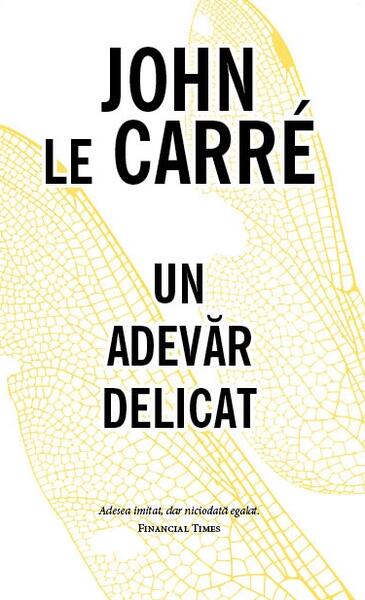 Un adevăr delicat - John le Carré - RAO
