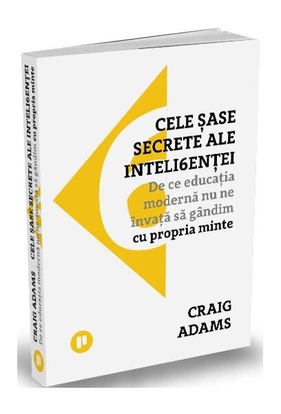 Cele șase secrete ale inteligenței - Craig Adams - Publica