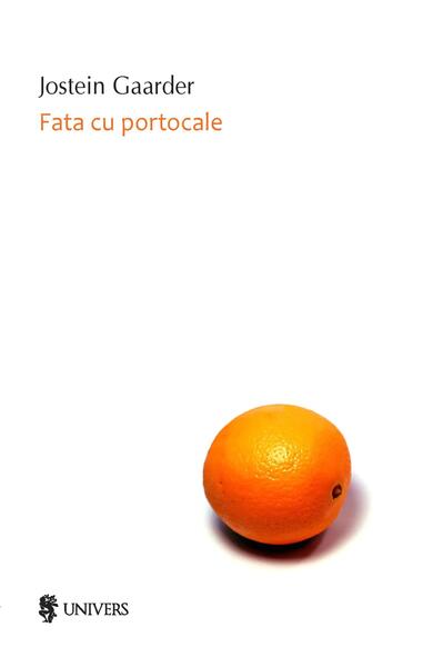 Fata cu portocale - Jostein Gaarder - Univers