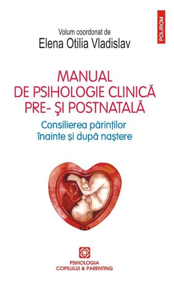 Manual de psihologie clinică pre- şi postnatală - Iolanda Mitrofan - Polirom