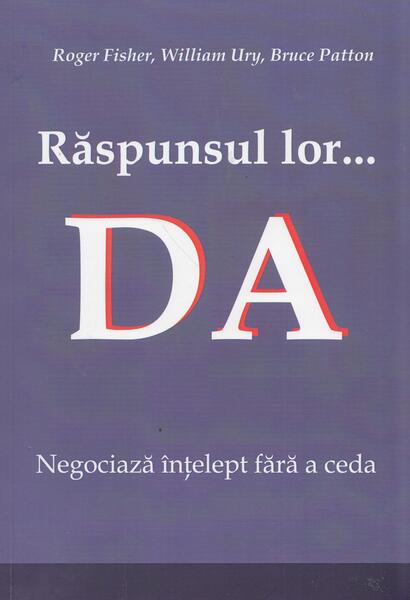 Răspunsul lor... DA - Bruce Patton, Roger Fisher, William   Ury - BMI