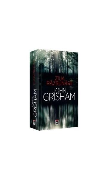 Ziua răzbunării - John Grisham - RAO