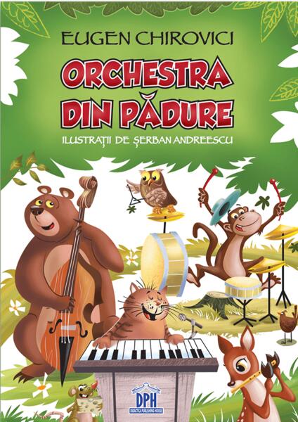 Orchestra din pădure - Eugen Ovidiu Chirovici - Didactica Publishing House