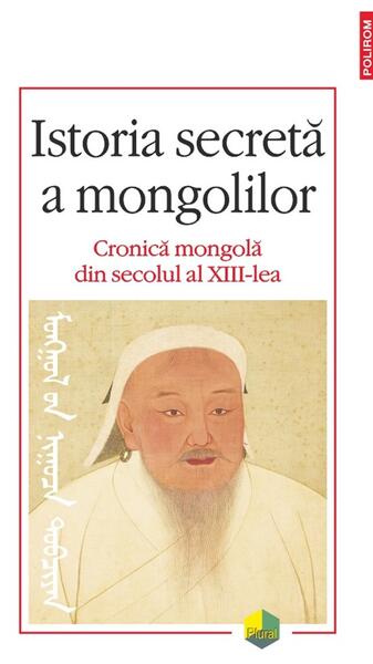 Istoria secretă a mongolilor - Polirom