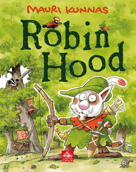 Robin Hood - Mauri Kunnas - Cartea Copiilor