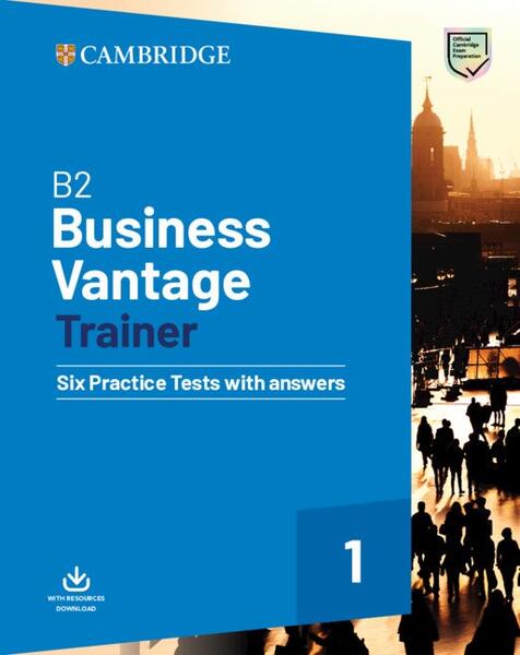 B2 Business Vantage Trainer Six Practice Tests with Answers and Resources Download - Art Klett
